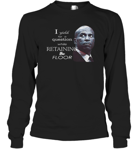 Cory Booker I Yield For A Question While Retaining The Floor Long Sleeve T Shirt