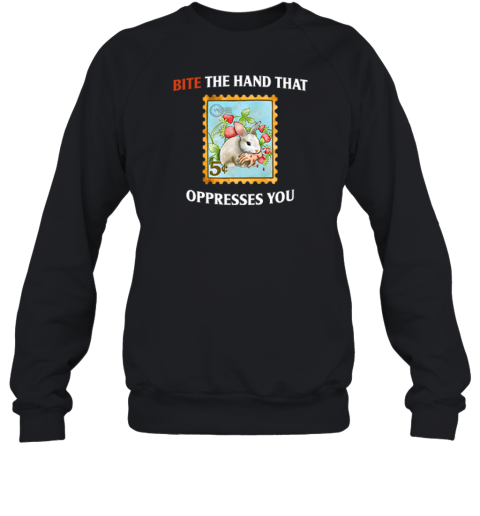 Bite The Hand That Oppresses You Sweatshirt