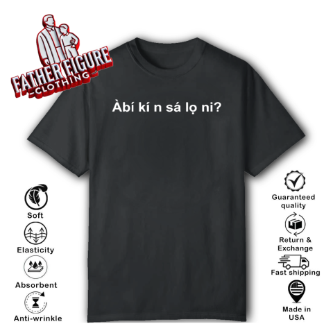Abi Ki N Sa Lo Ni T Shirt