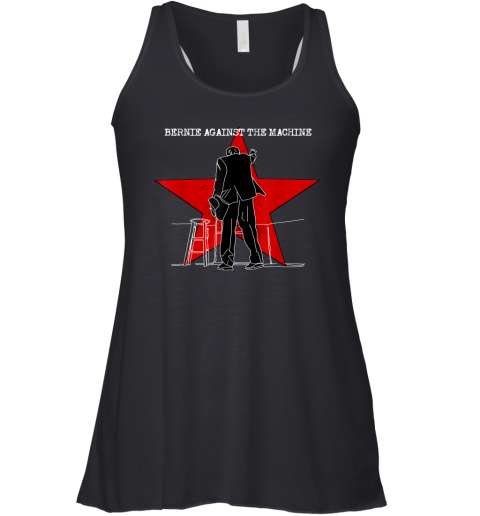Bernie Sanders Against The Machine Punk Rock Stage Star Racerback Tank