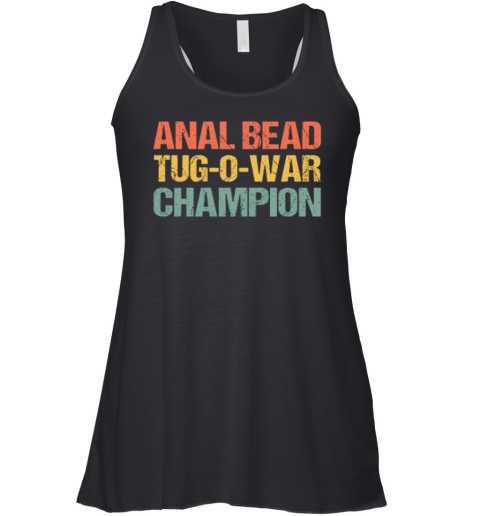 Anal Bead Tug O War Champion Racerback Tank