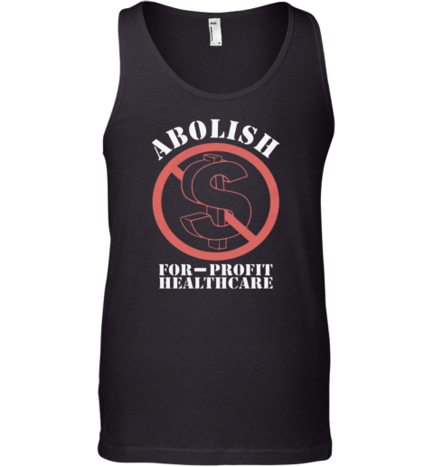 Abolish For Profit Healthcare Tank Top