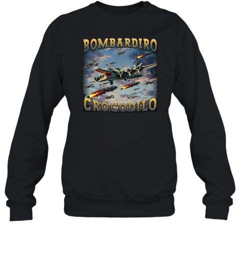 Bombardiro Crocodilo Sweatshirt