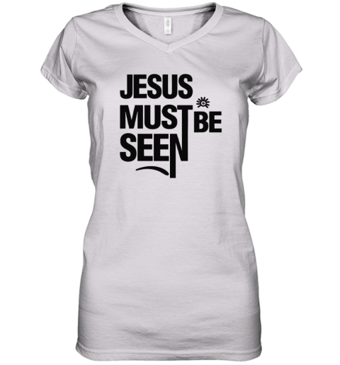 Ayomide Adetoro Jesus Must Be Seen Women039S V Neck T Shirt