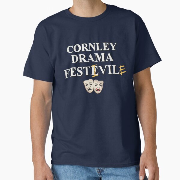 Cornley Drama Festevil Classic T-Shirt for Sale by poom-poom