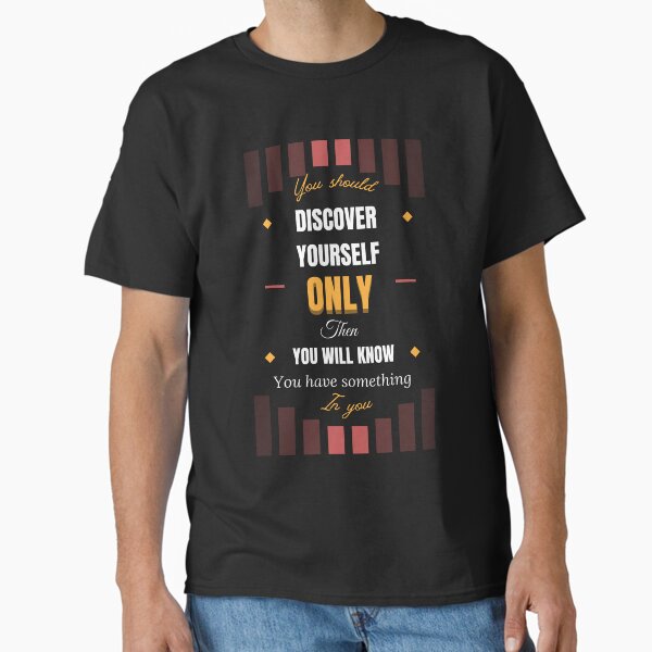 "Discover yourself " Classic T-Shirt for Sale by gyanesh280
