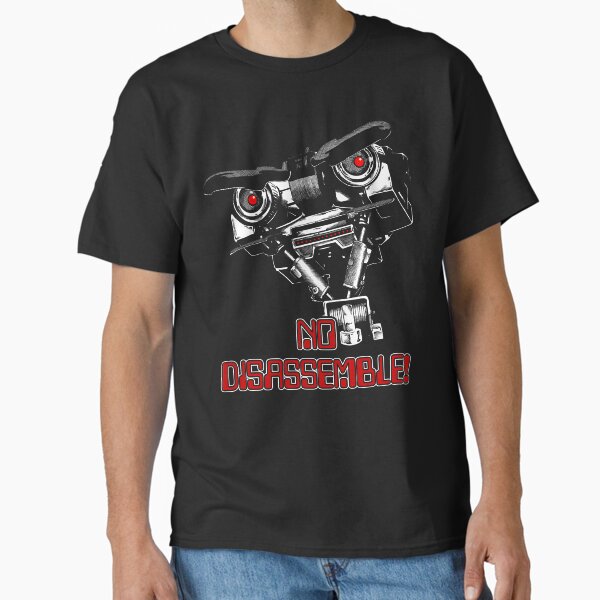 No Disassemble Johnny Five Classic T-Shirt for Sale by JonathanGrimm
