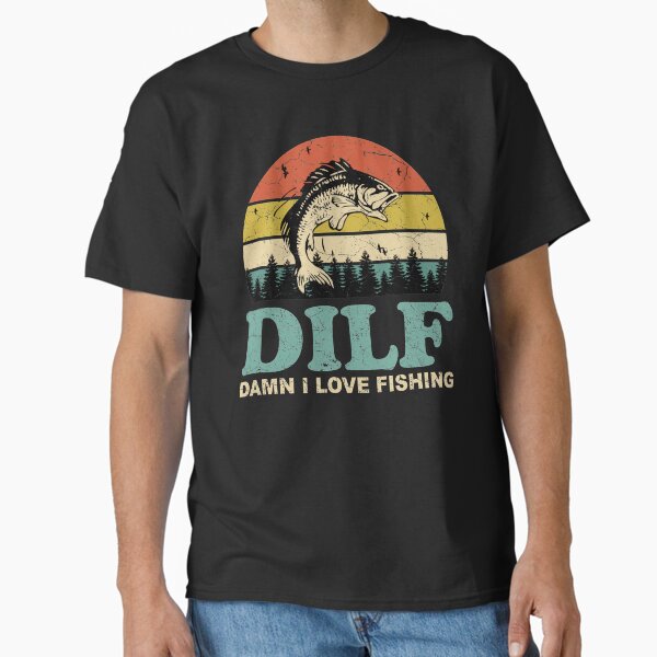 DILF Damn I Love Fishing Retro Vintage Sunset Funny Fishing Gift Classic T-Shirt for Sale by EvengoDesign89