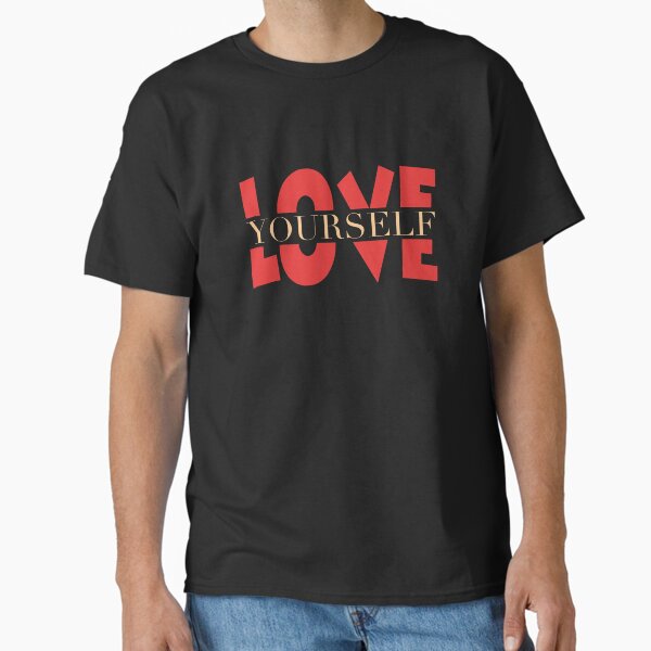 "Love Yourself, Motivational" Classic T-Shirt by TululaDreams