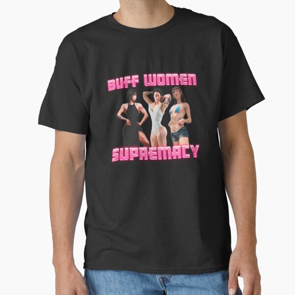 Buff Women Supremacy Classic T-Shirt for Sale by angus77ok
