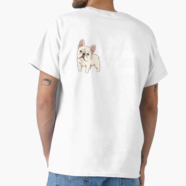 Frenchie Mom - French bulldog Mom Classic T-Shirt for Sale by cyc94