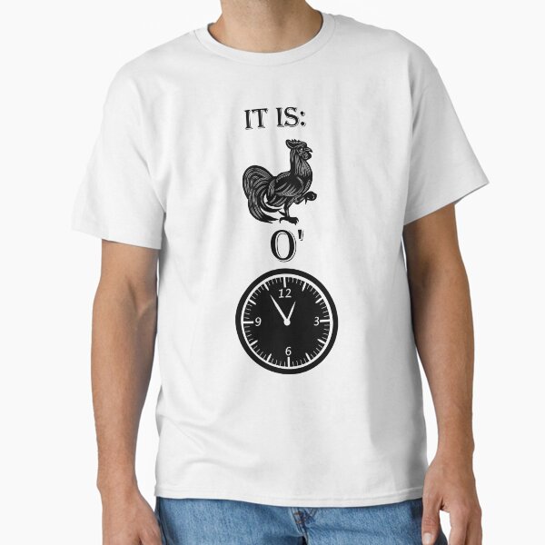 It is cock o'clock Classic T-Shirt for Sale by Benozan