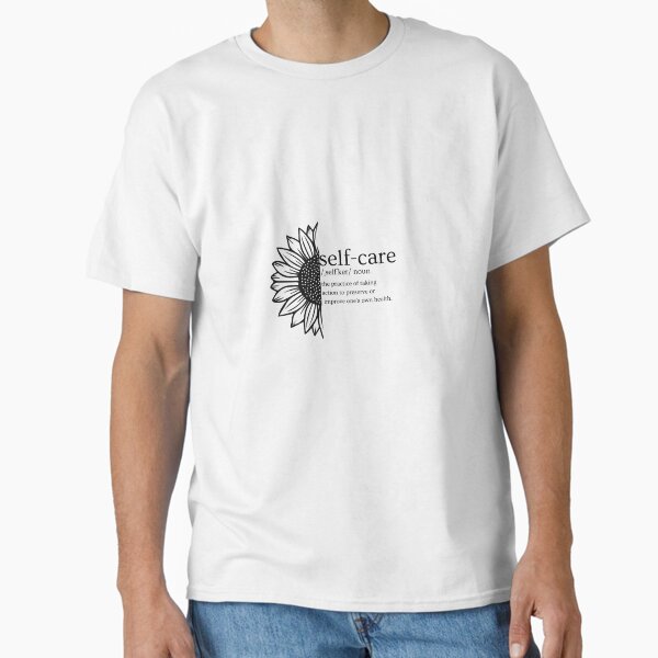 "Self care" Classic T-Shirt for Sale by positivlee