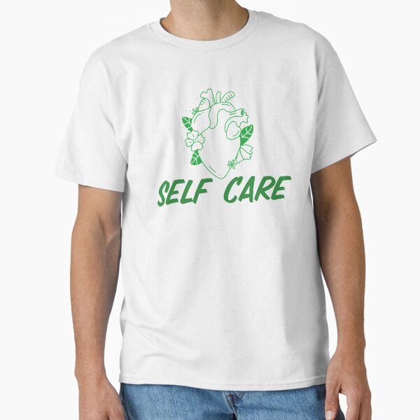"Self Care" Classic T-Shirt for Sale by Arva-Designs