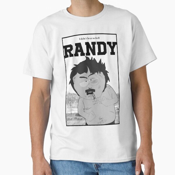 South Park - Randy - I didn’t hear no bell Classic T-Shirt for Sale by Xanderlee7