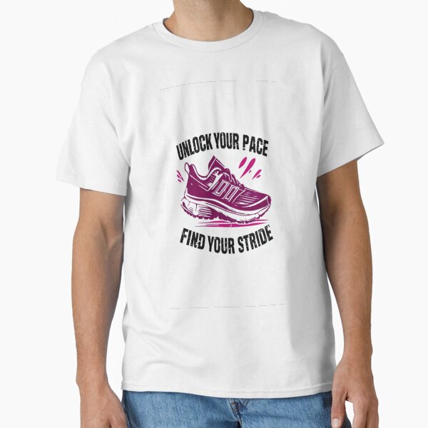 Pace and Stride Motivational Shoe Design Classic T-Shirt for Sale by kfxforex
