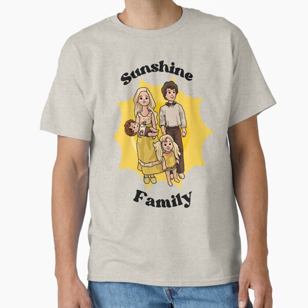 Sunshine Family Classic T-Shirt for Sale by unhingedheather