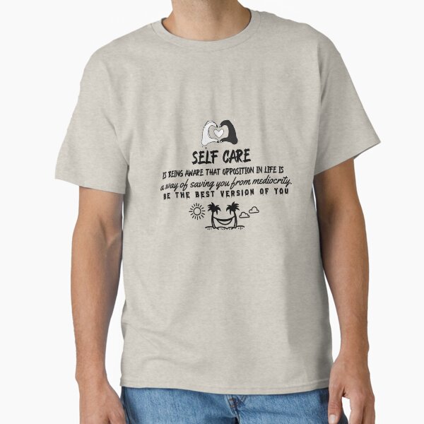 "Mental Health Self Care" Classic T-Shirt for Sale by TrilbyTeeShop