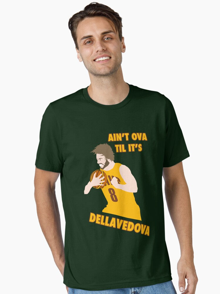 Ain't Ova Til It's Dellavedova - Mk I Essential T-shirt | Trendy Graphic Tee | Casual Unisex T-shirt
