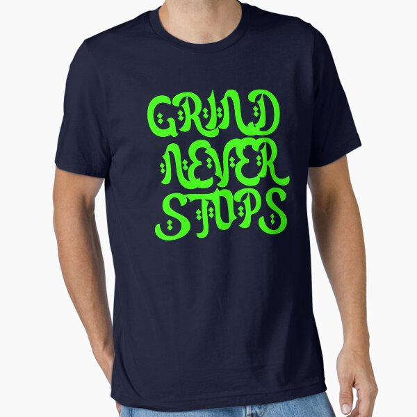 Badass Gym Quote | Grind Never Stops Essential T-Shirt for Sale by typoinspired