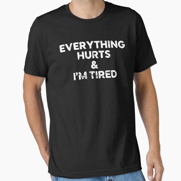 Everything Hurts And I'm Tired , Funny Duck Essential T-Shirt for Sale by elhlaouistore