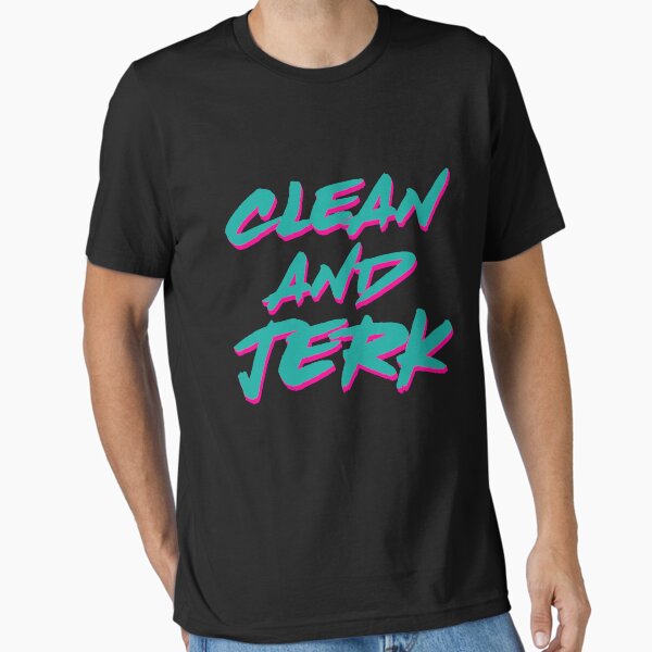 Clean and Jerk Essential T-Shirt for Sale by strongershirts