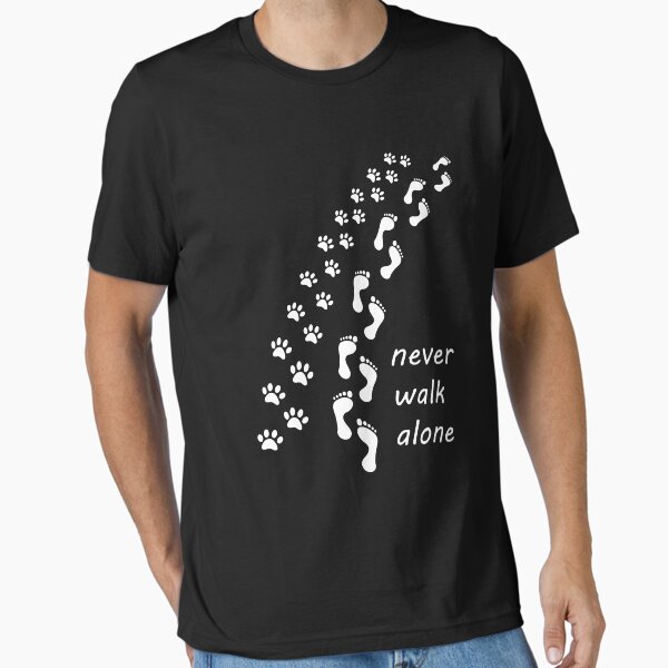 Never walk alone Design Essential T-Shirt by Tom2468