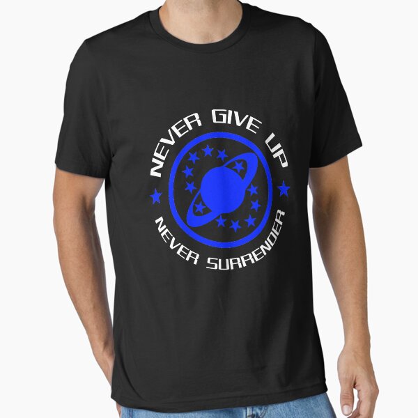 Never Give Up Never Surrender Essential T-Shirt for Sale by McPod