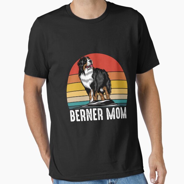 Bernese Mountain Dog Berner Mom Essential T-Shirt for Sale by kudostees