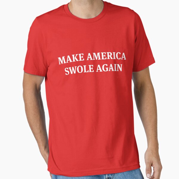 Make America Swole Again Essential T-Shirt for Sale by irondiscipline