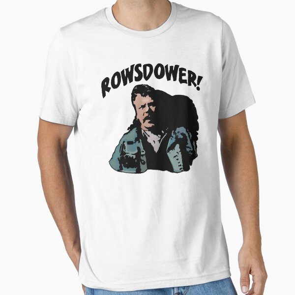 ROWSDOWER! Essential T-Shirt for Sale by DanceForGrandma