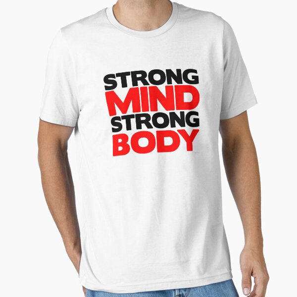 Strong Mind Strong Body | Fitness Slogan Essential T-Shirt for Sale by Fitbys