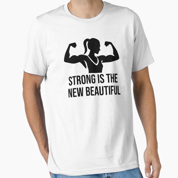 Strong is the New Beautiful - fitness and Gym motivational quote Essential T-Shirt for Sale by GraphicDream