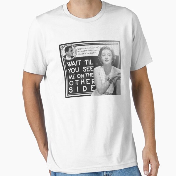 Nora Charles and Nick Charles - Thin Man Quote This Side of the Rockies Essential T-Shirt for Sale by elevens