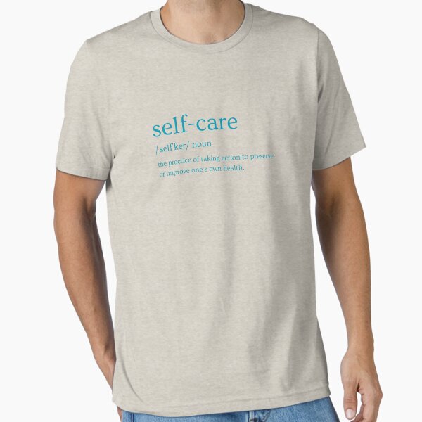 "Self Care Definition" Essential T-Shirt for Sale by DLClothingCo