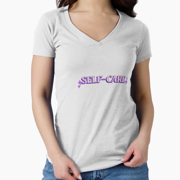 "Self Care" Fitted V-Neck T-Shirt for Sale by Tanseytees