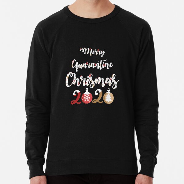 "Merry quarantine Chrismas 2020" Lightweight Sweatshirt for Sale by Usoubmaster