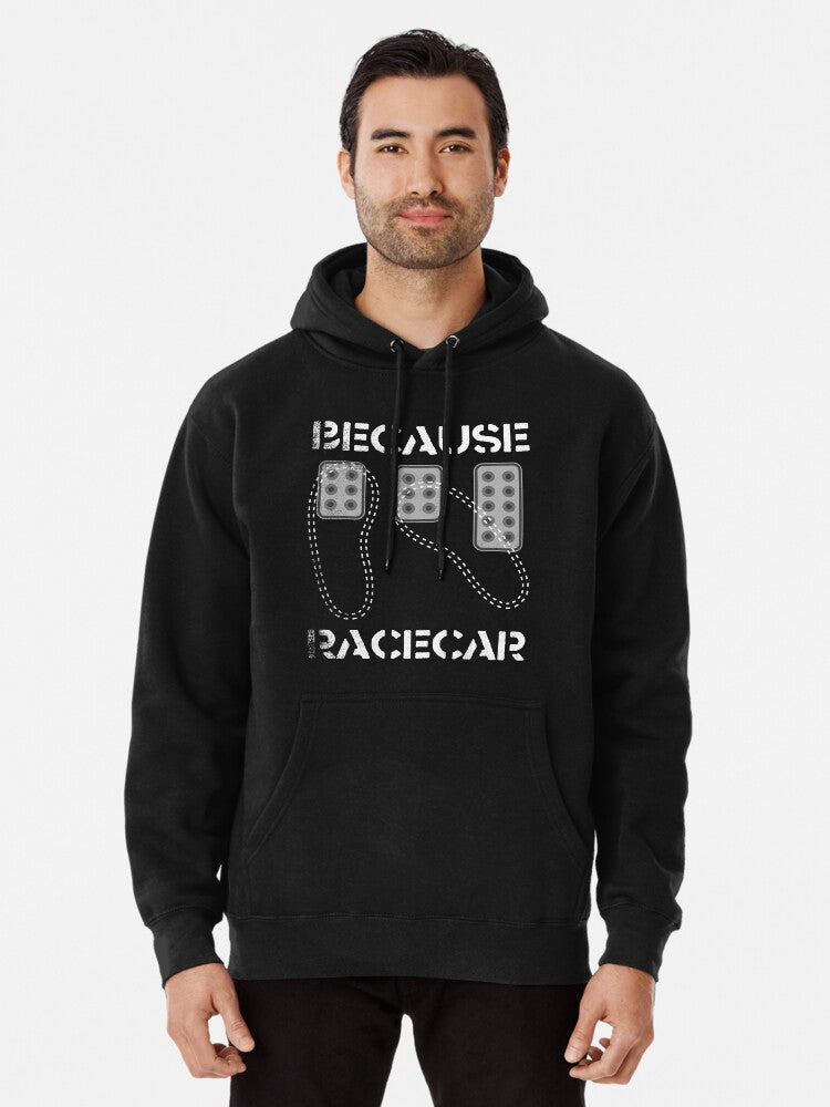 Heel Toe Three Pedals Because Racecar Pullover Hoodie | Cozy Graphic Hoodie | Unisex Pullover