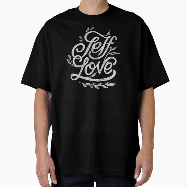 "Self Love Hand Lettering Typography" Oversized T-Shirt for Sale by vectorcartel
