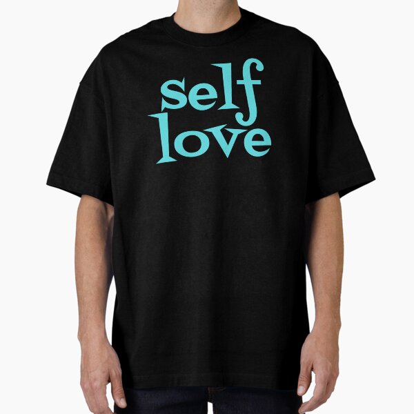 "Self Love" Oversized T-Shirt for Sale by JourneyCreative