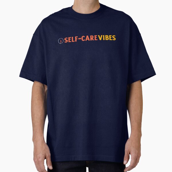 "Self-Care Vibes " Oversized T-Shirt for Sale by VibeStitched