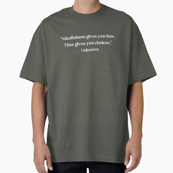 "Mindful Quotes" Oversized T-Shirt for Sale by Teetailers