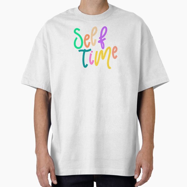 "SELF TIME" Oversized T-Shirt for Sale by yusufstry