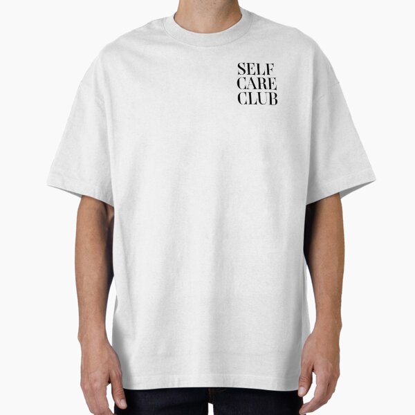 "SELF CARE CLUB" Oversized T-Shirt for Sale by ExtraPeppers