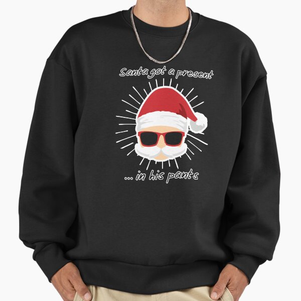 "Santa got a present in his pants" Premium Oversized Sweatshirt for Sale by Bonsai20