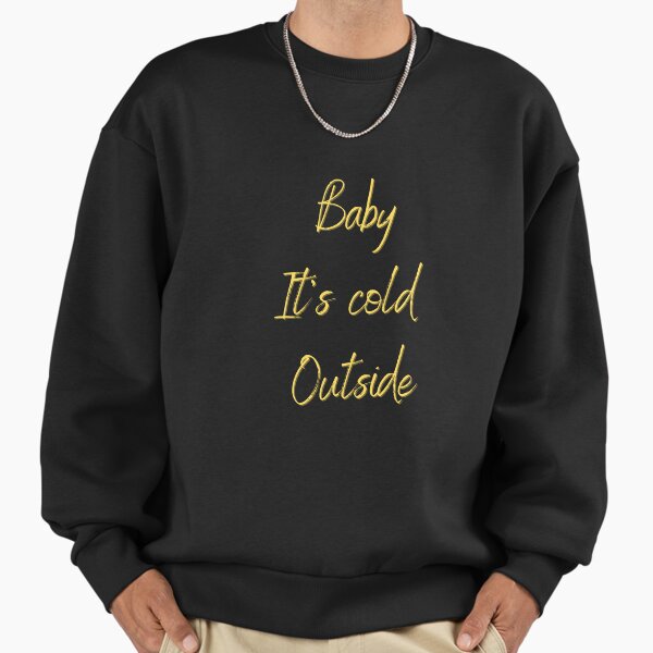 "Merry Christmas baby it's cold outside winter quote" Premium Oversized Sweatshirt for Sale by Fashionunic7