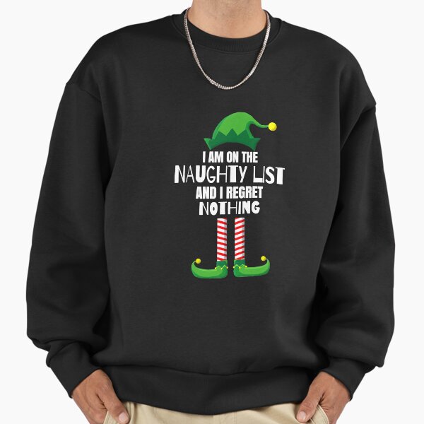 "I Am On The Naughty List I Regret" Premium Oversized Sweatshirt for Sale by unassertive19