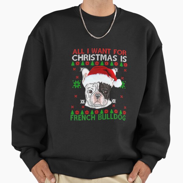 "Xmas All I Want Christmas Is French" Premium Oversized Sweatshirt for Sale by SkyCloudBlue