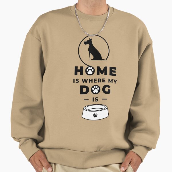 "Copy of Home is where my Dog is" Premium Oversized Sweatshirt for Sale by AmazingEcraft