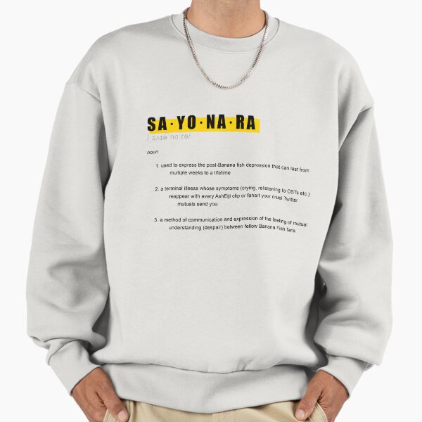 "Banana Fish SAYONARA Definition Design" Premium Oversized Sweatshirt for Sale by saraevansdesign